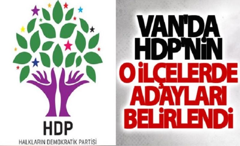 Van'da HDP'nin O ilçelerde adayları belirlendi