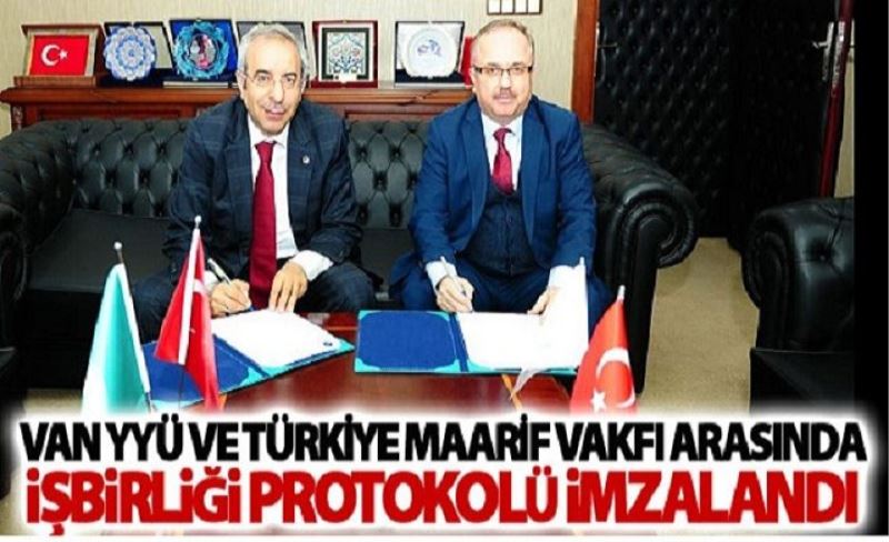 Van YYÜ ve Türkiye Maarif Vakfı Arasında İşbirliği Protokolü İmzalandı