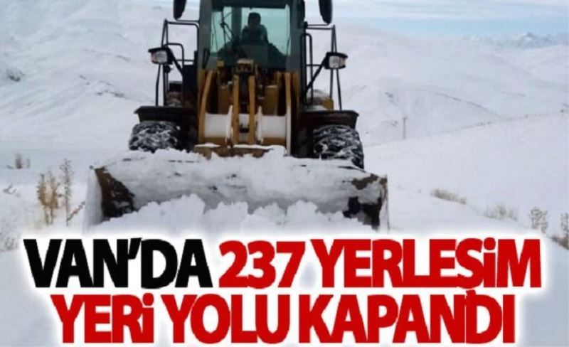 Van’da 237 yerleşim yeri yolu kapandı