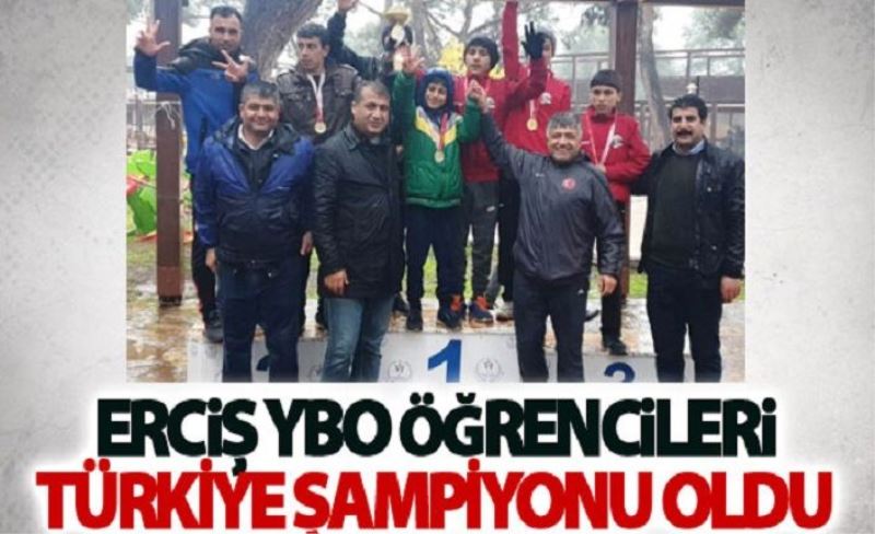 Erciş YBO öğrencileri Türkiye şampiyonu oldu