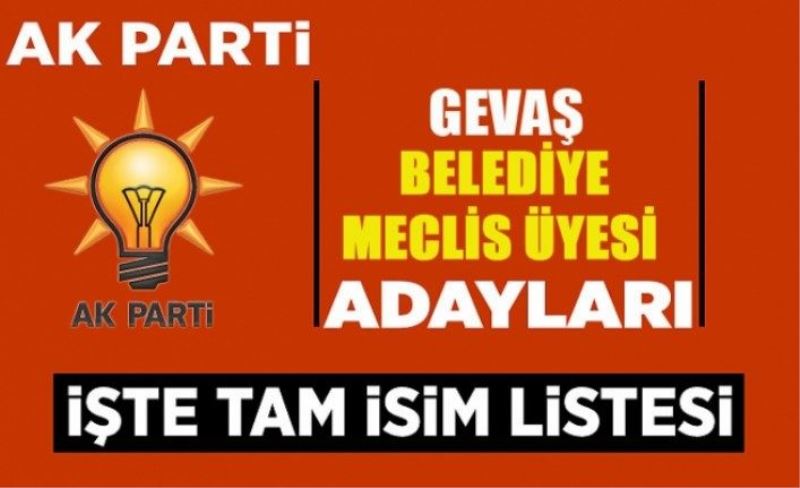 AK Parti Gevaş Belediye Meclis Üyesi adayları