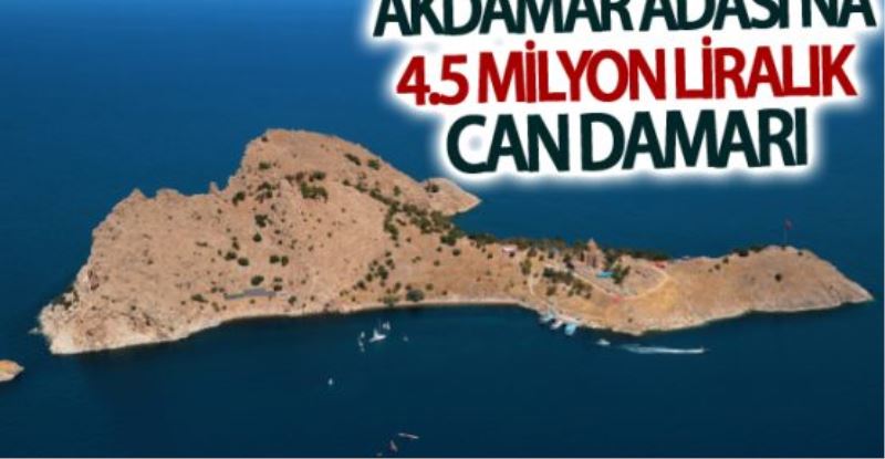 Akdamar Adası’na 4.5 milyon liralık can damarı 