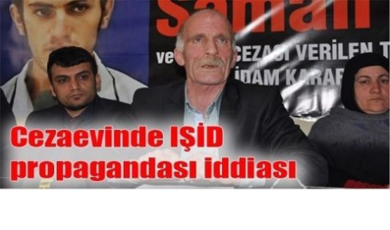 Cezaevinde IŞİD propagandası iddiası