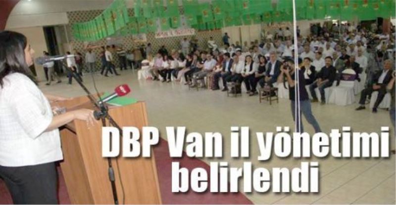 DBP Van il yönetimi belirlendi