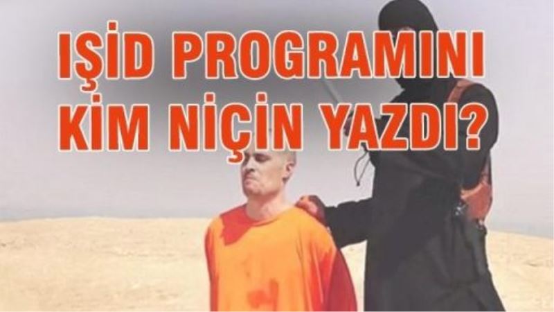 IŞİD programını kim niçin yazdı?