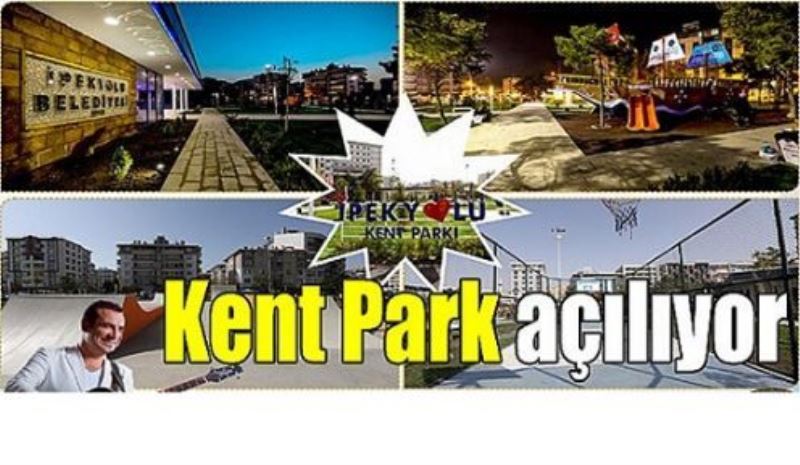 Kent Park Cuma günü hizmete açılıyor