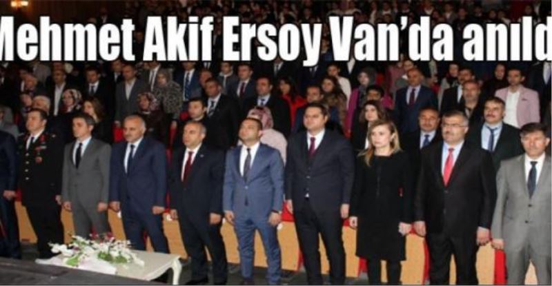 Mehmet Akif Ersoy Van’da anıldı
