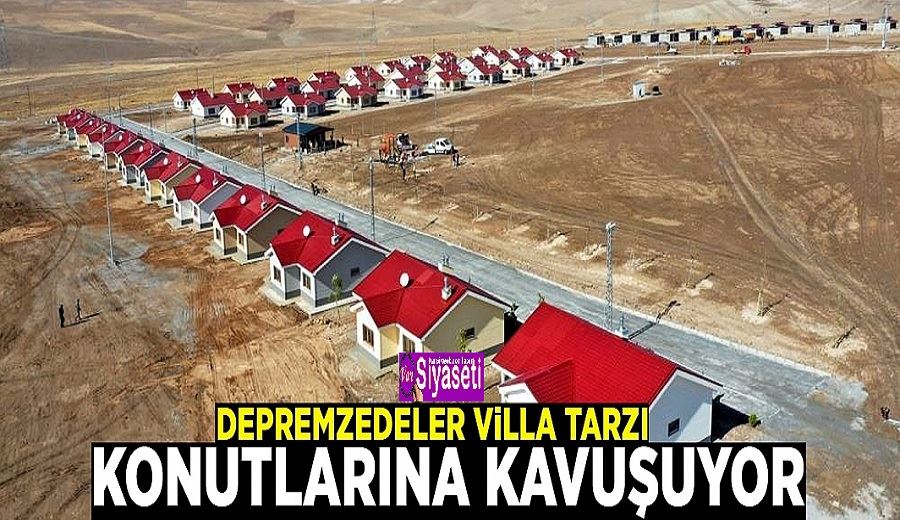 Depremzedeler villa tarzı konutlarına kavuşuyor