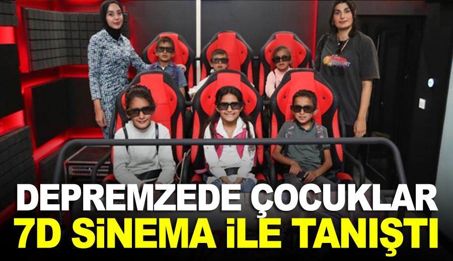 Depremzede çocuklar 7D sinema ile tanıştı