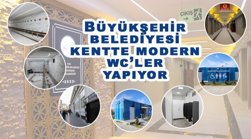 Büyükşehir belediyesi kentte modern wc’ler yapıyor