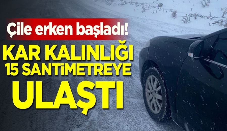 Çile erken başladı! Kar kalınlığı 15 santimetreye ulaştı