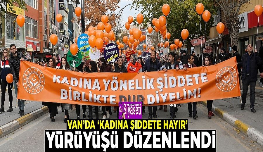 Van’da ‘Kadına Şiddete Hayır’ yürüyüşü düzenlendi