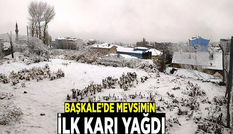 Başkale’de mevsimin ilk karı yağdı