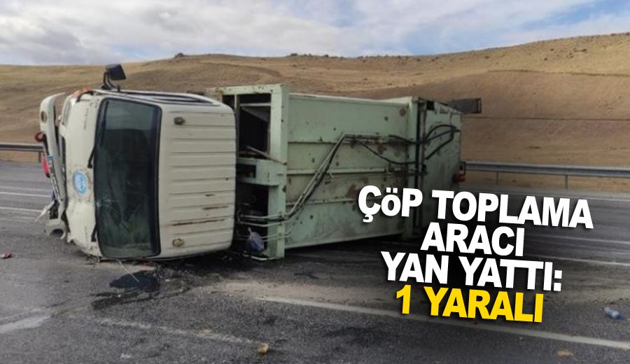 Çöp toplama aracı yan yattı: 1 yaralı