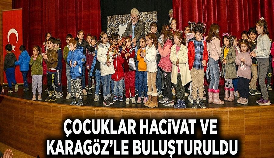 Çocuklar Hacivat ve Karagöz’le buluşturuldu