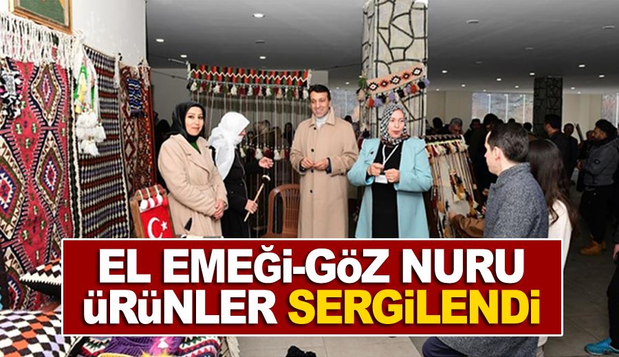 El emeği-göz nuru ürünler sergilendi