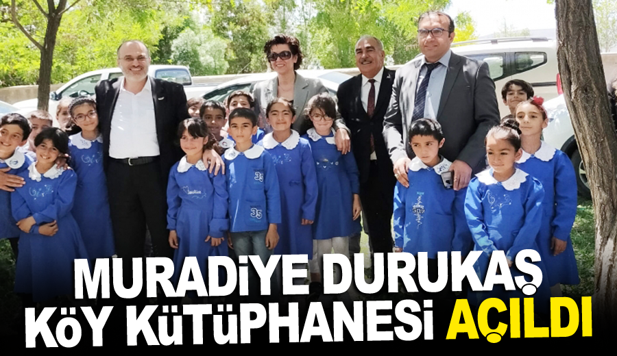 Muradiye Durukaş Köy Kütüphanesi açıldı