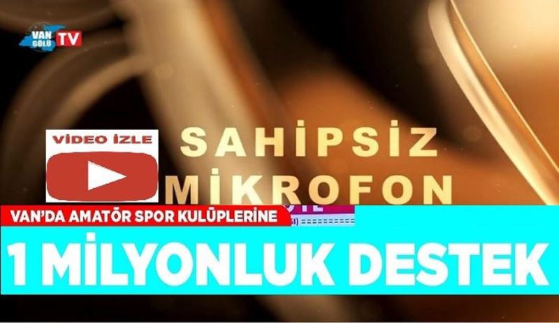 İZLE-Sahipsiz Mikrofon 14. Bölüm: Amatör Spor Kulüpleri Haftası