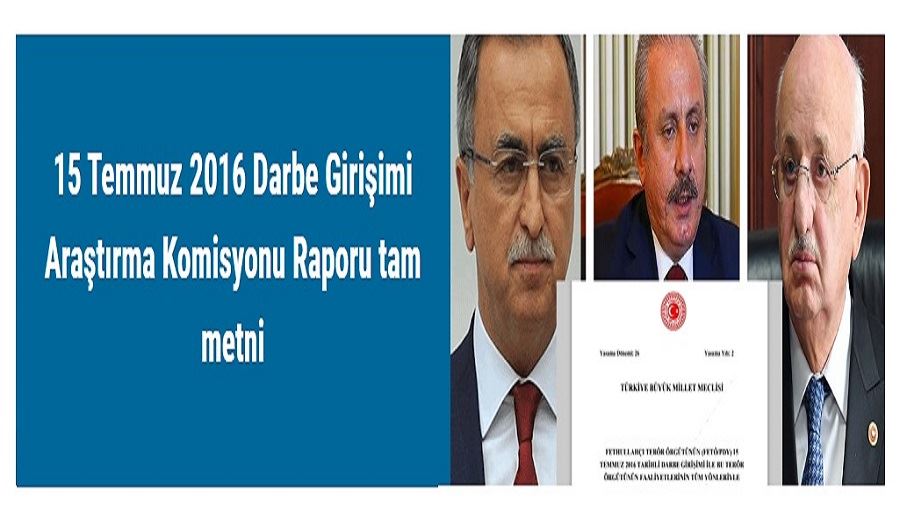 15 Temmuz 2016 Darbe Girişimi Araştırma Komisyonu Raporu tam metni