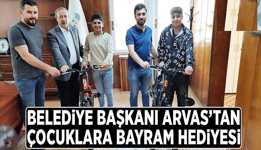 Başkan Arvas’tan çocuklara bayram hediyesi