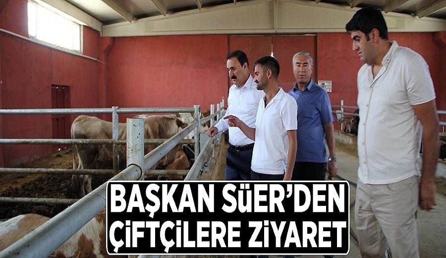 Başkan Süer’den çiftçilere ziyaret