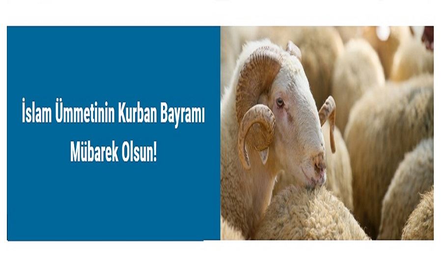 İslam Ümmetinin Kurban Bayramı Mübarek Olsun!