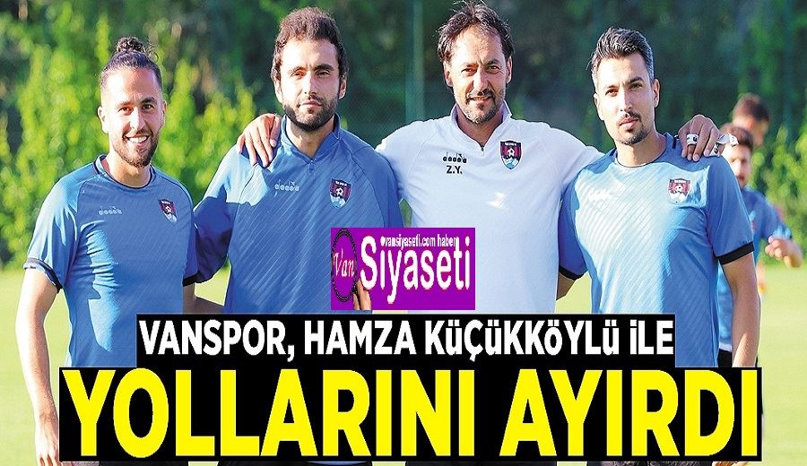 Vanspor, Hamza Küçükköylü ile yollarını ayırdı