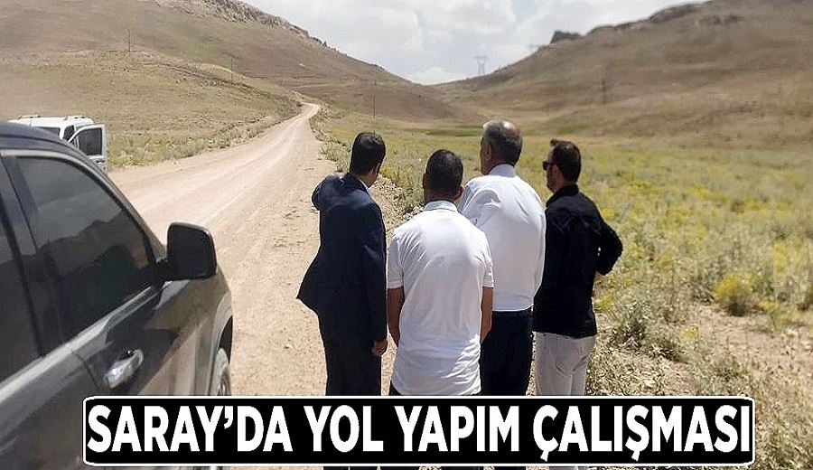 Saray’da yol yapım çalışması