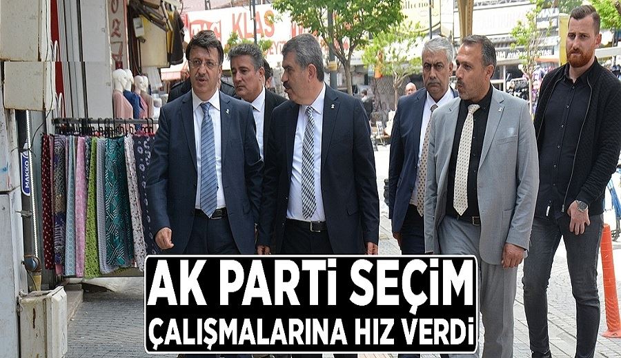 Ak Parti seçim çalışmalarına hız verdi