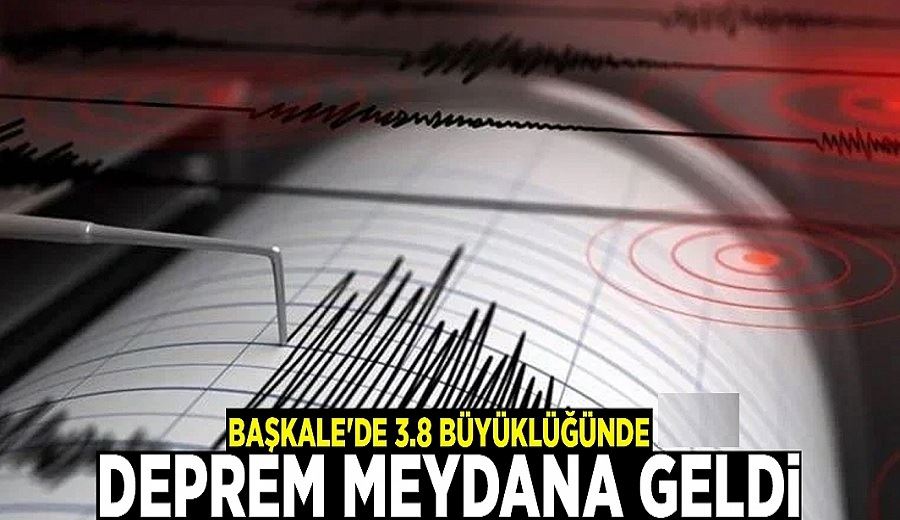 Başkale az önce sallandı! AFAD şiddetini açıkladı 3.8 büyüklüğünde deprem