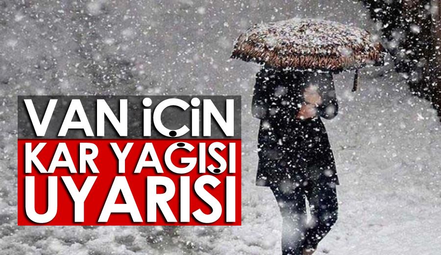 Van için kar yağışı uyarısı