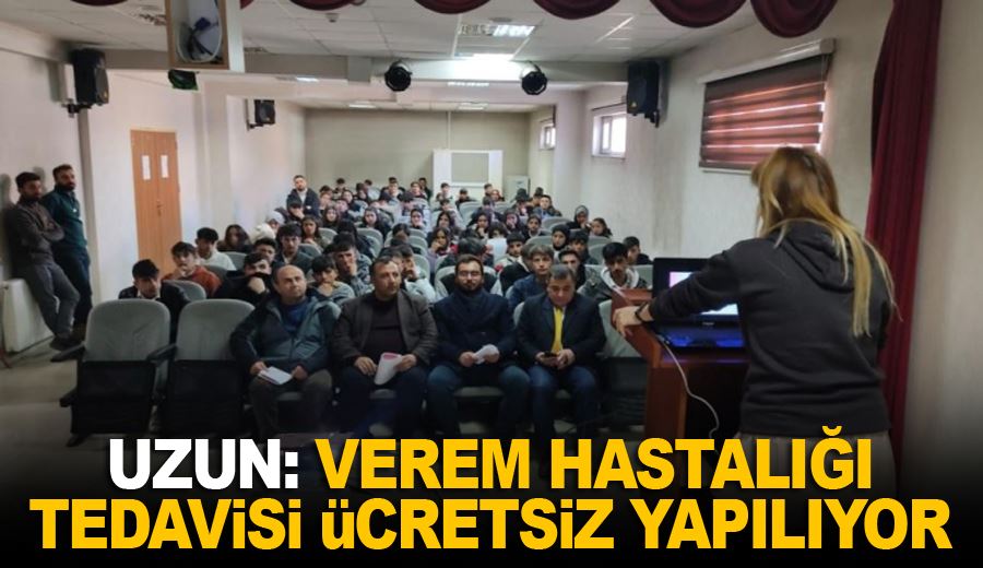 Uzun: Verem hastalığı tedavisi ücretsiz yapılıyor