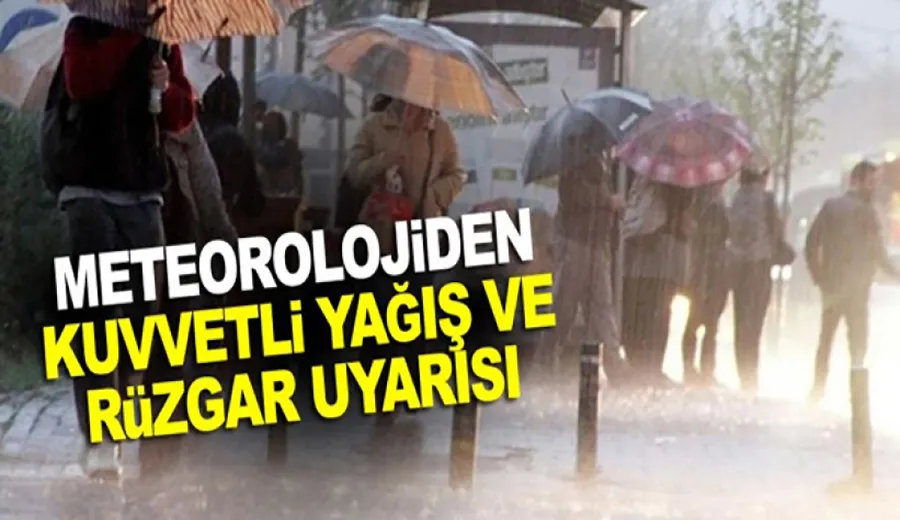 Meteorolojiden kuvvetli yağış ve rüzgar uyarısı