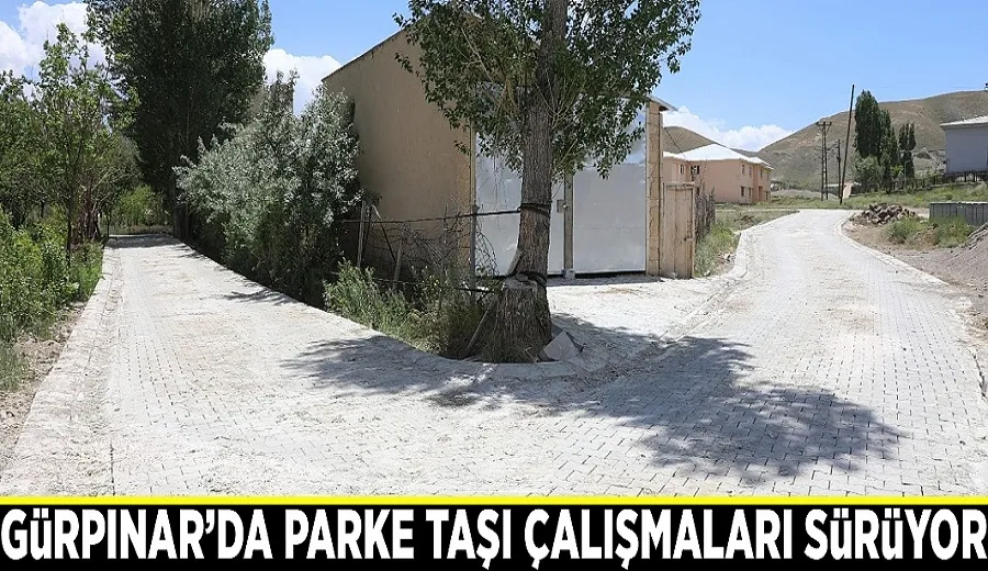 Gürpınar’da parke taşı çalışmaları sürüyor