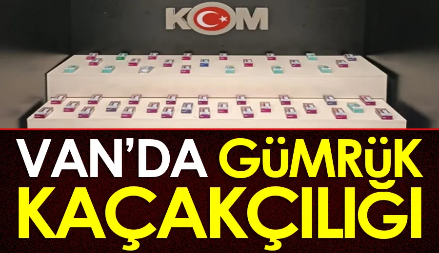 Van’da gümrük kaçakçılığı