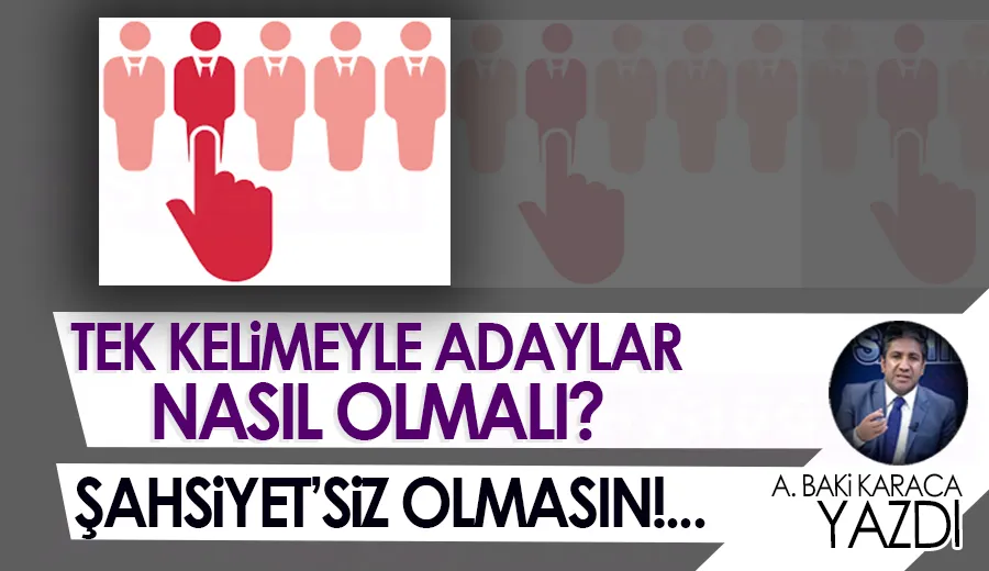 ŞAHSİYET’SİZ OLMASIN!...