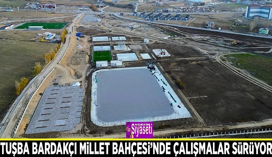Tuşba Bardakçı Millet Bahçesi’nde çalışmalar sürüyor