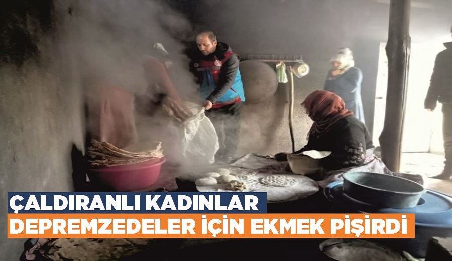 Çaldıranlı kadınlar depremzedeler için ekmek pişirdi