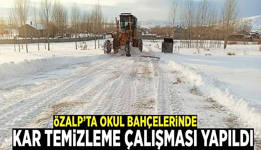 Özalp’ta okul bahçelerinde kar temizleme çalışması yapıldı