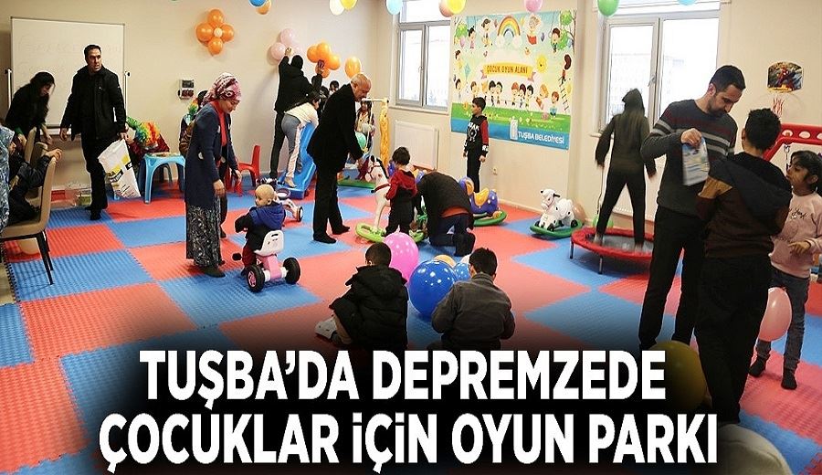 Tuşba’da depremzede çocuklar için oyun parkı