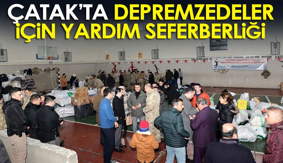 Çatak’ta depremzedeler için yardım seferberliği