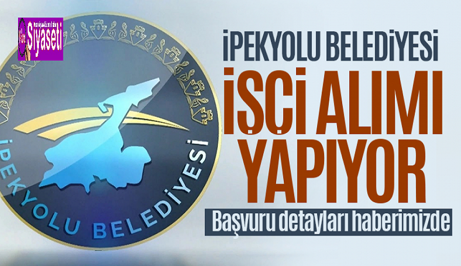 Van İpekyolu Belediyesi personel alımı yapacak! İşte başvuru tarihi ve şartları