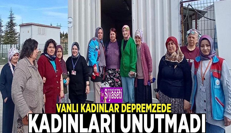 Vanlı kadınlar depremzede kadınları unutmadı