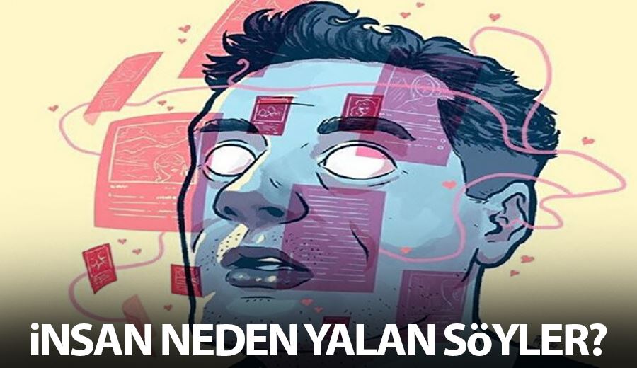 İnsan neden yalan söyler?