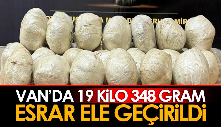 Van’da 19 kilo 348 gram esrar ele geçirildi