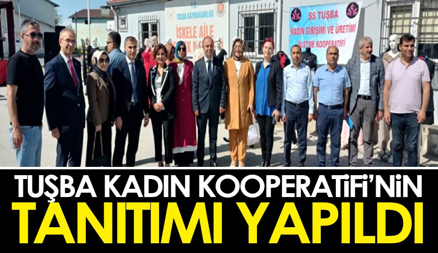 Tuşba Kadın Kooperatifi’nin tanıtımı yapıldı