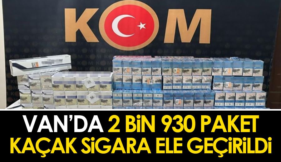 Van’da 2 bin 930 paket kaçak sigara ele geçirildi