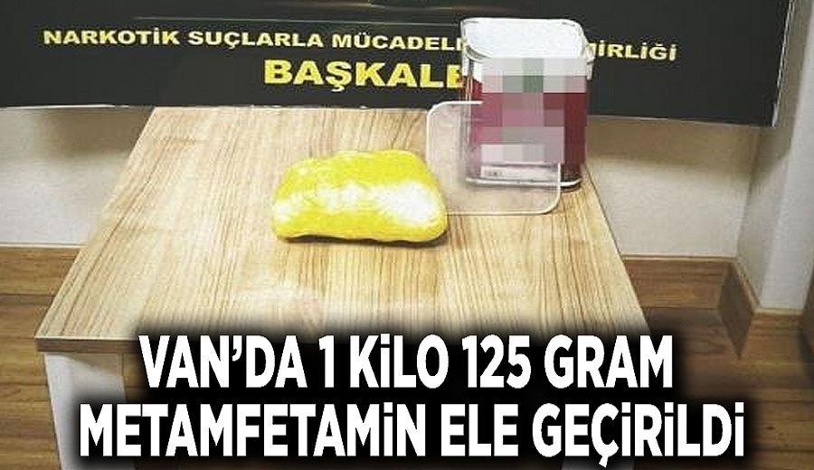 Van’da 1 kilo 125 gram metamfetamin ele geçirildi