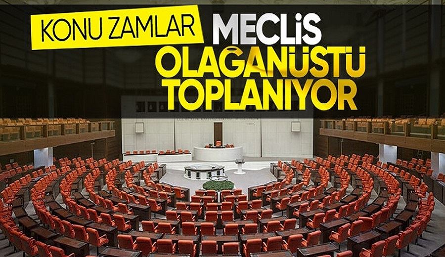 TBMM olağanüstü toplanıyor: Konu zamlar!