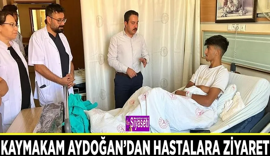 Kaymakam Aydoğan’dan hastalara ziyaret